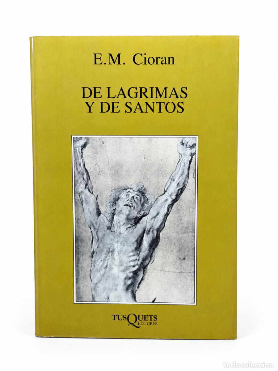 Libros de segunda mano: E. M. Cioran &ndash; De l&aacute;grimas y de santos &ndash; Tusquets