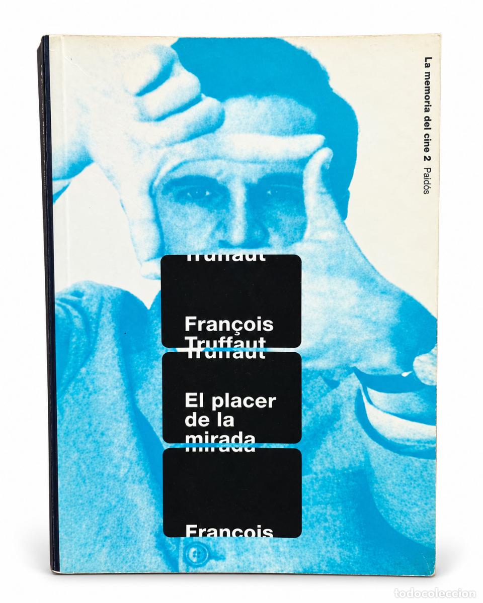 Libros de segunda mano: Fran&ccedil;ois Truffaut &ndash; El placer de la mirada &ndash; Paid&oacute;s &ndash; 1999