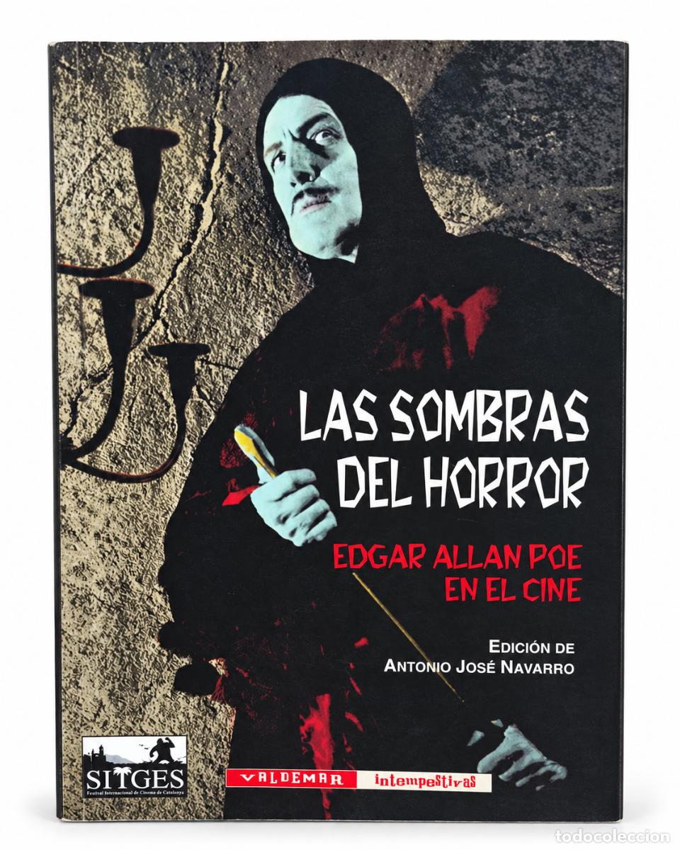 Libros de segunda mano: Antonio Jos&eacute; Navarro (ed.) &ndash; Las sombras del horror. Edgar Allan Poe en el cine &ndash; Valdemar &ndash; 2009