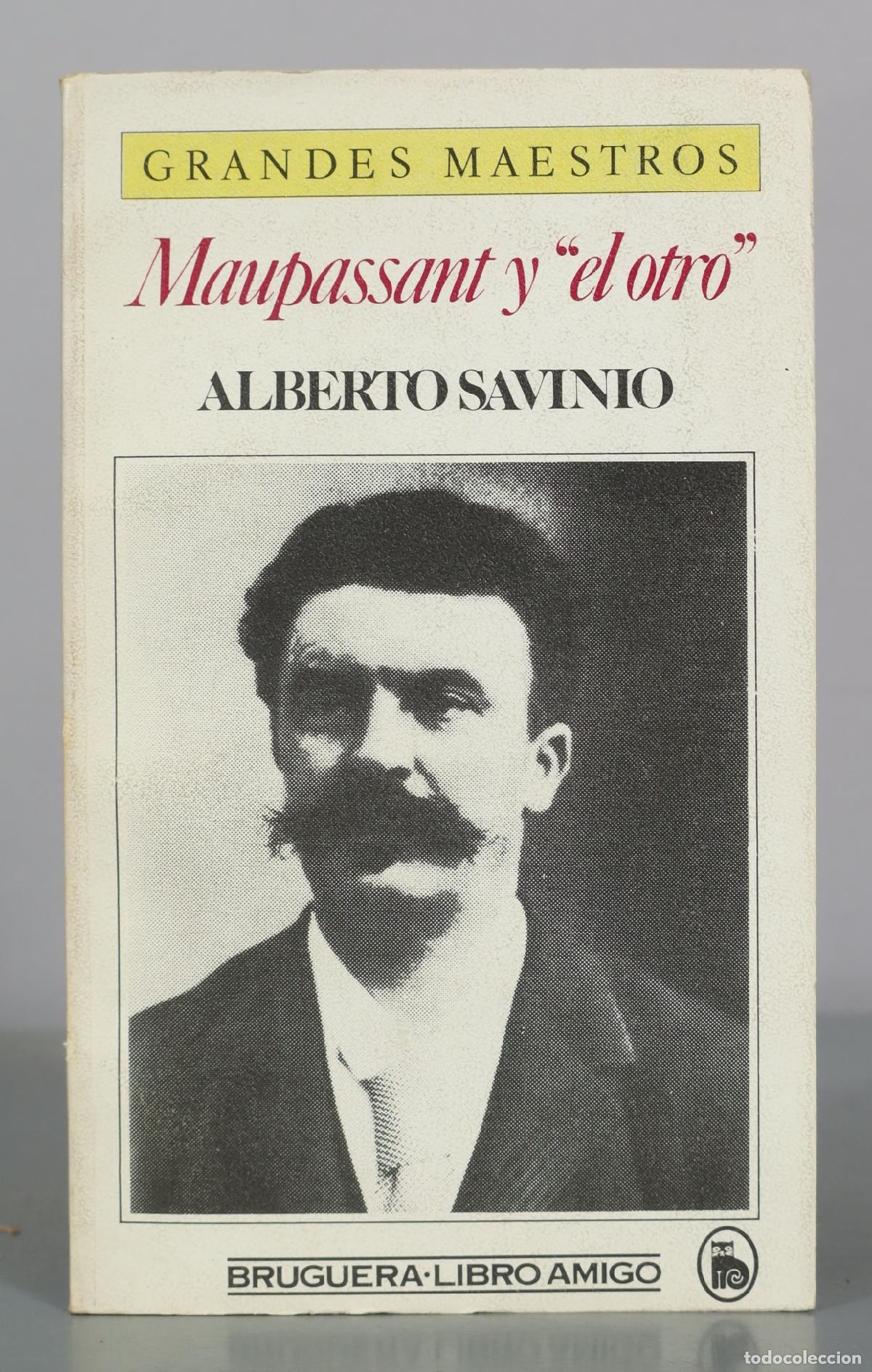 Libros de segunda mano: Maupassant y el otro - Alberto Savinio - Bruguera