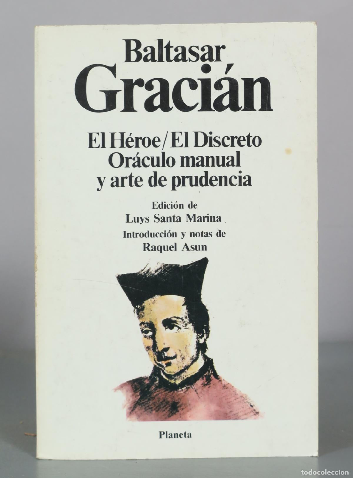 Libros de segunda mano: El H&eacute;roe / El Discreto / Or&aacute;culo manual y arte de prudencia - Baltasar Graci&aacute;n - Editorial Planeta