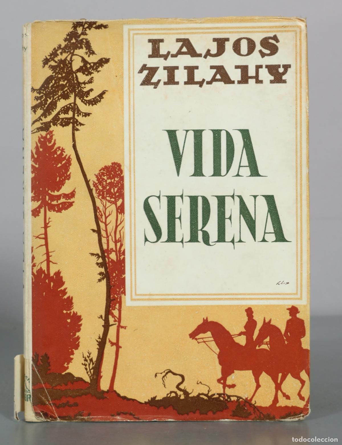 Libros de segunda mano: Vida serena - Lajos Zilahy