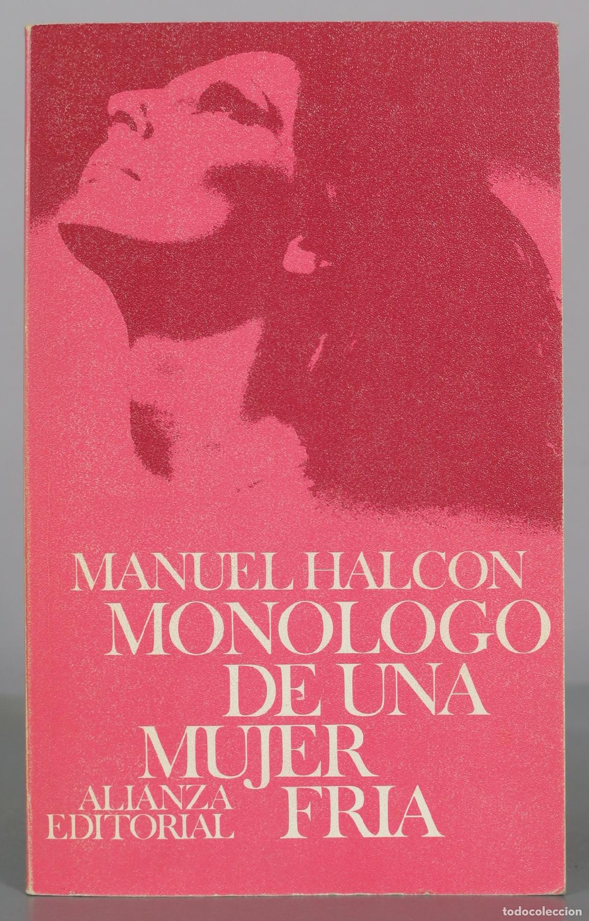 Libros de segunda mano: Monologo de una mujer fria - Manuel Halcon - Alianza Editorial