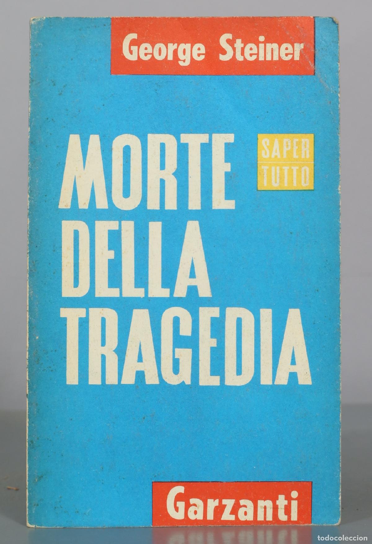 Gebrauchte B&uuml;cher: Morte della tragedia - George Steiner - Garzanti