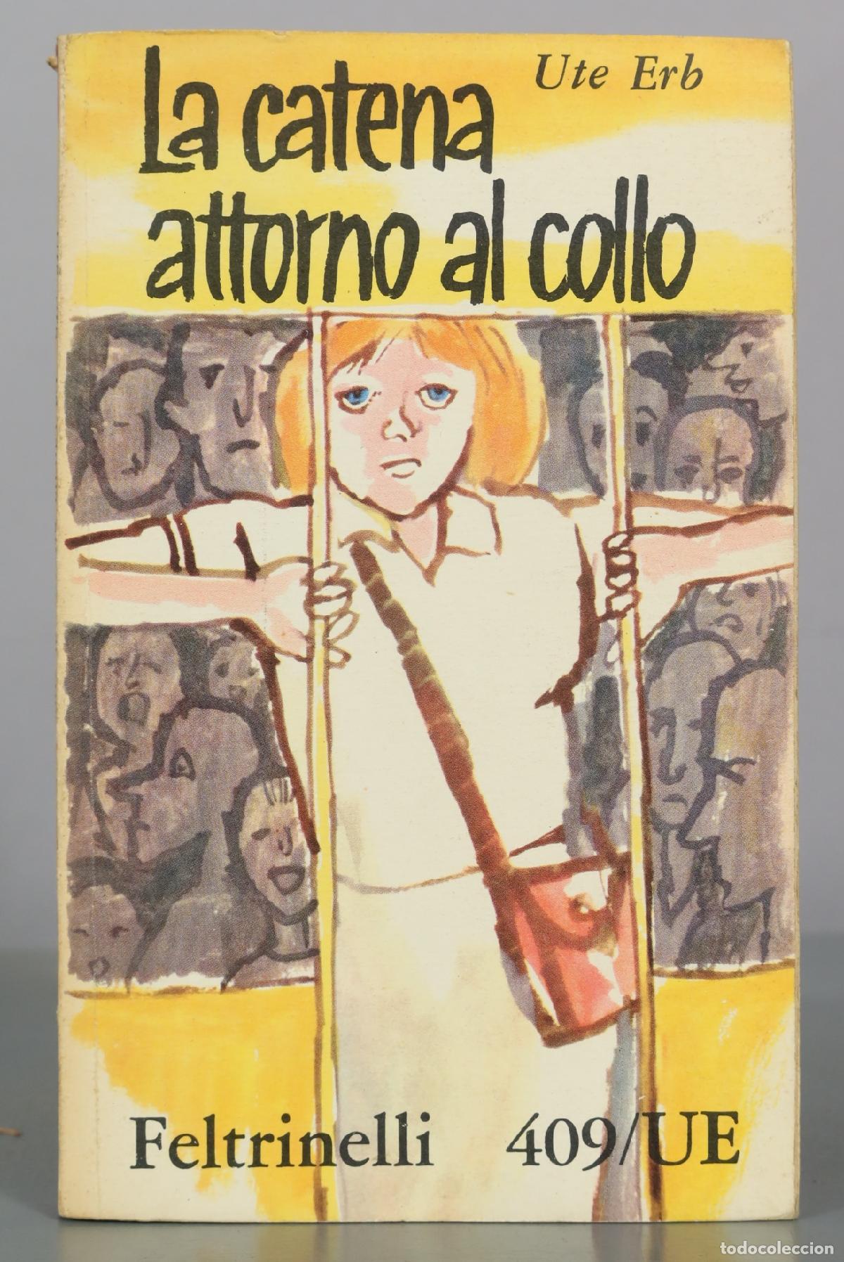Gebrauchte B&uuml;cher: La catena attorno al collo - Ute Erb - Feltrinelli
