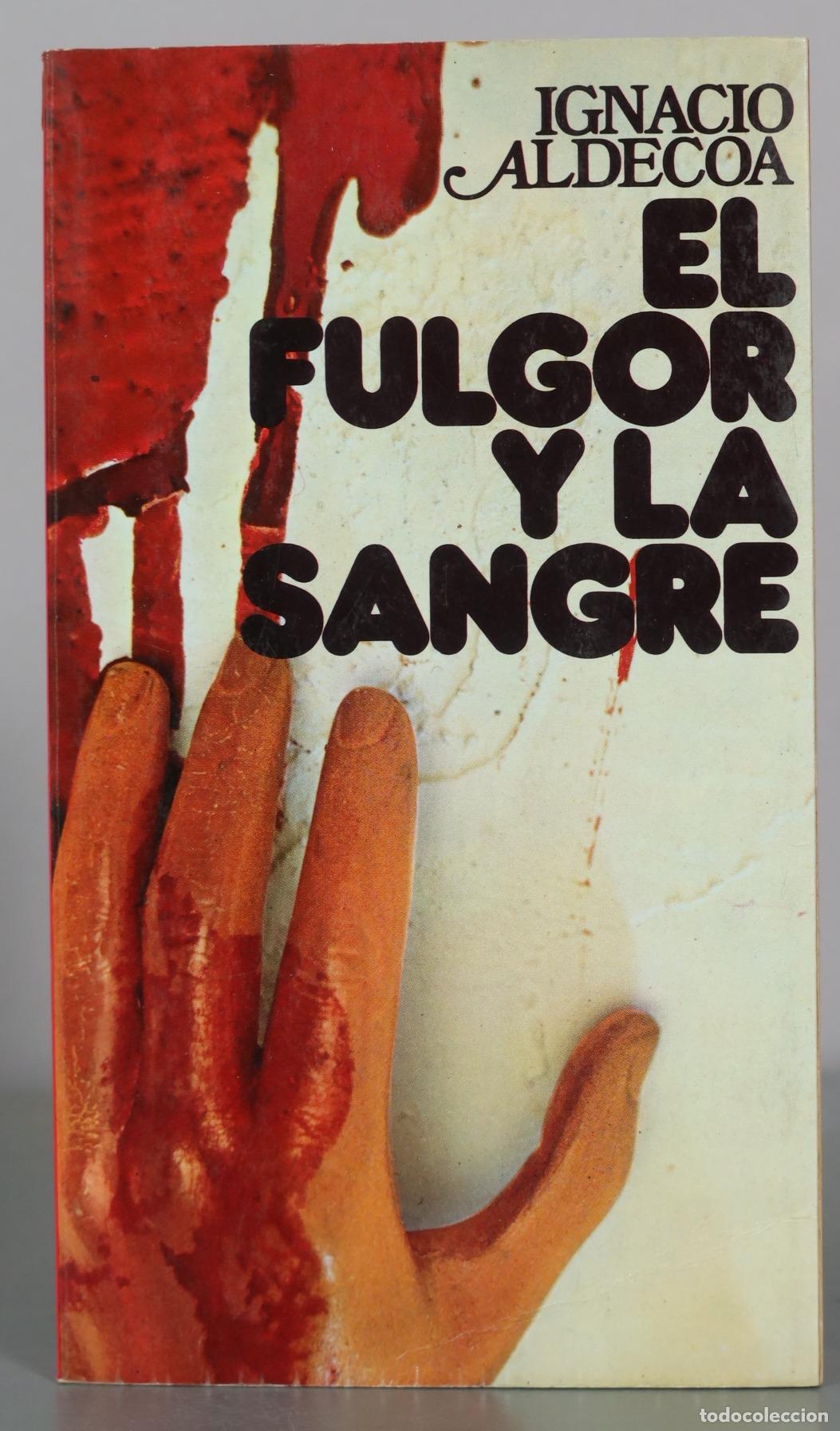 Libri di seconda mano: El fulgor y la sangre - Ignacio Aldecoa - Popular Planeta