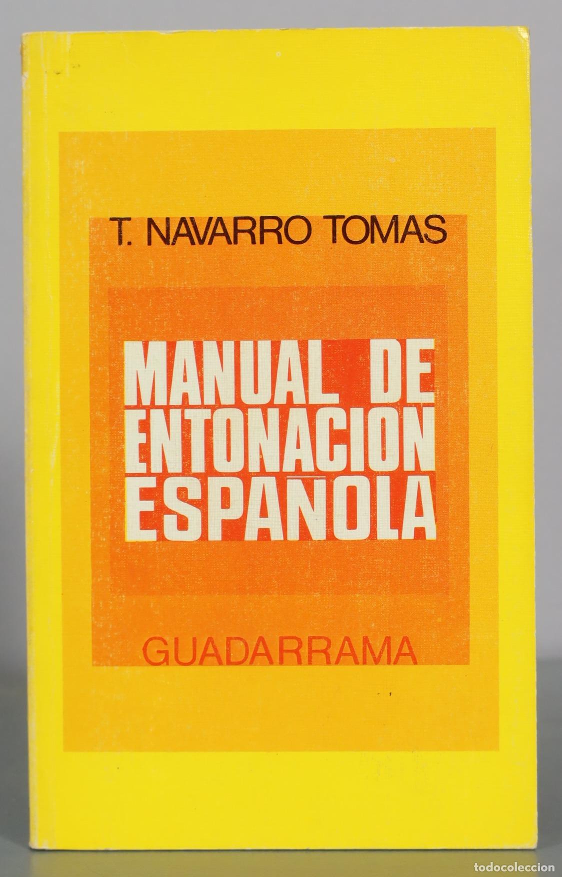 Libri di seconda mano: Manual de entonaci&oacute;n espa&ntilde;ola - T. Navarro Tom&aacute;s - Guadarrama