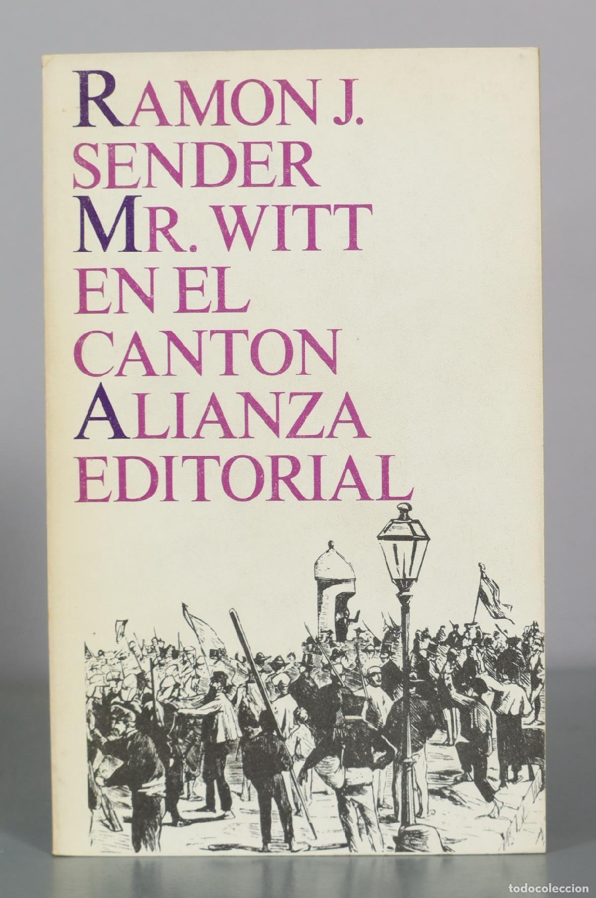 Libros de segunda mano: Mr. Witt en el Canton - Ramon J. Sender - Alianza Editorial