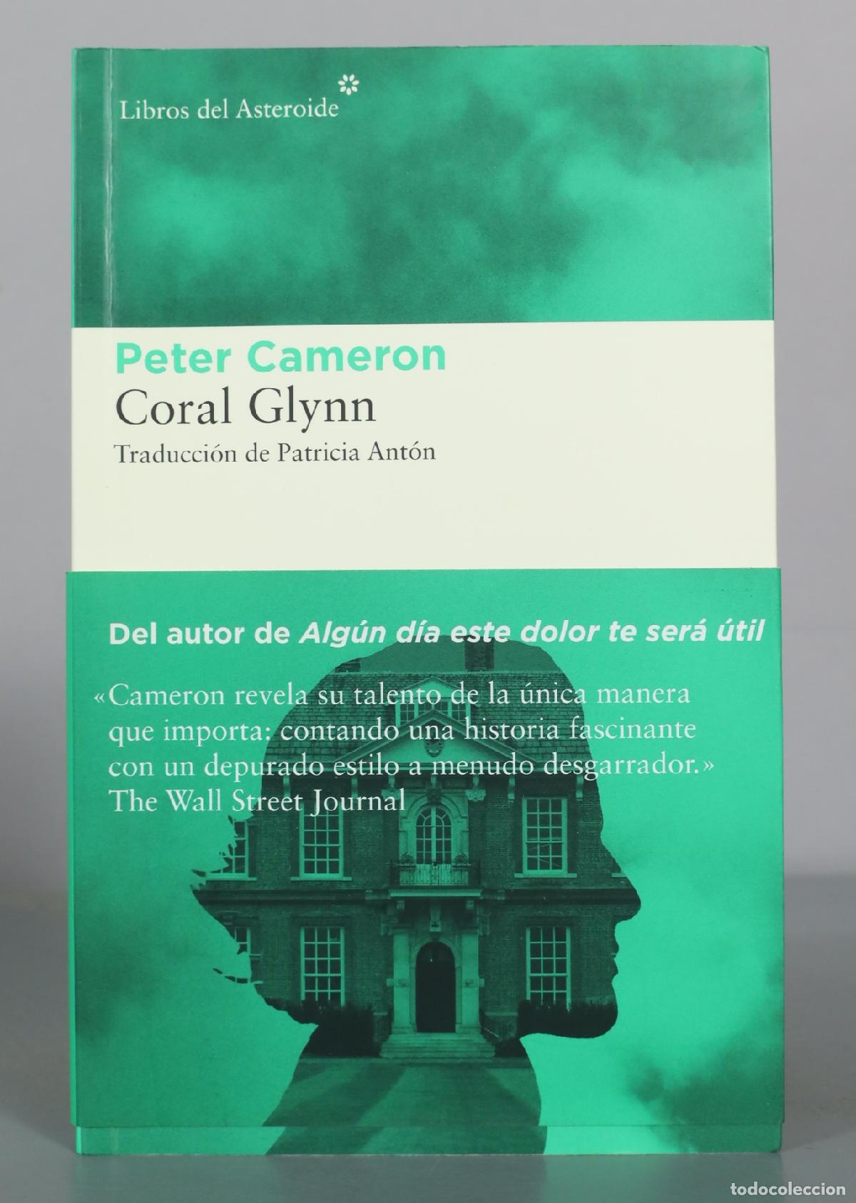Libros de segunda mano: Coral Glynn - Peter Cameron - Libros del Asteroide