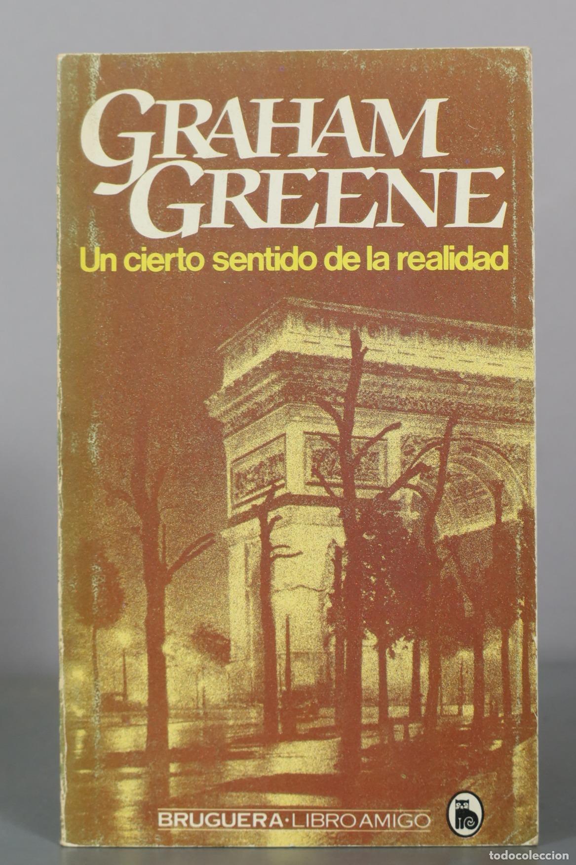 Libros de segunda mano: Un cierto sentido de la realidad - Graham Greene - Bruguera