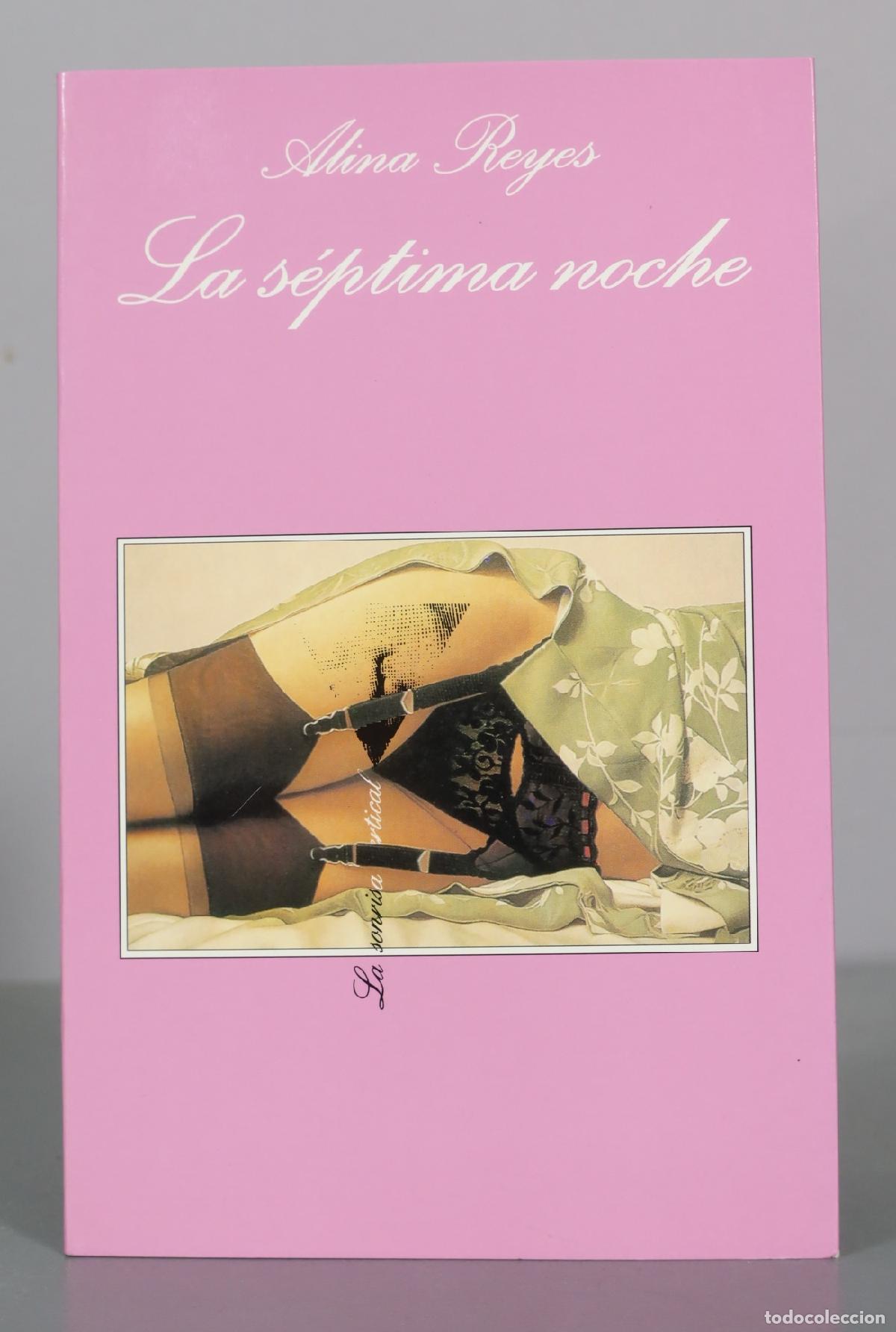 Libros de segunda mano: La s&eacute;ptima noche - Alina Reyes - La sonrisa vertical