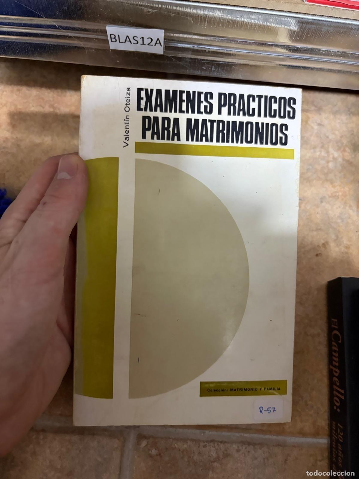 Libros de segunda mano: BLAS12A Valent&iacute;n Oteiza Ex&aacute;menes pr&aacute;cticos para matrimonios