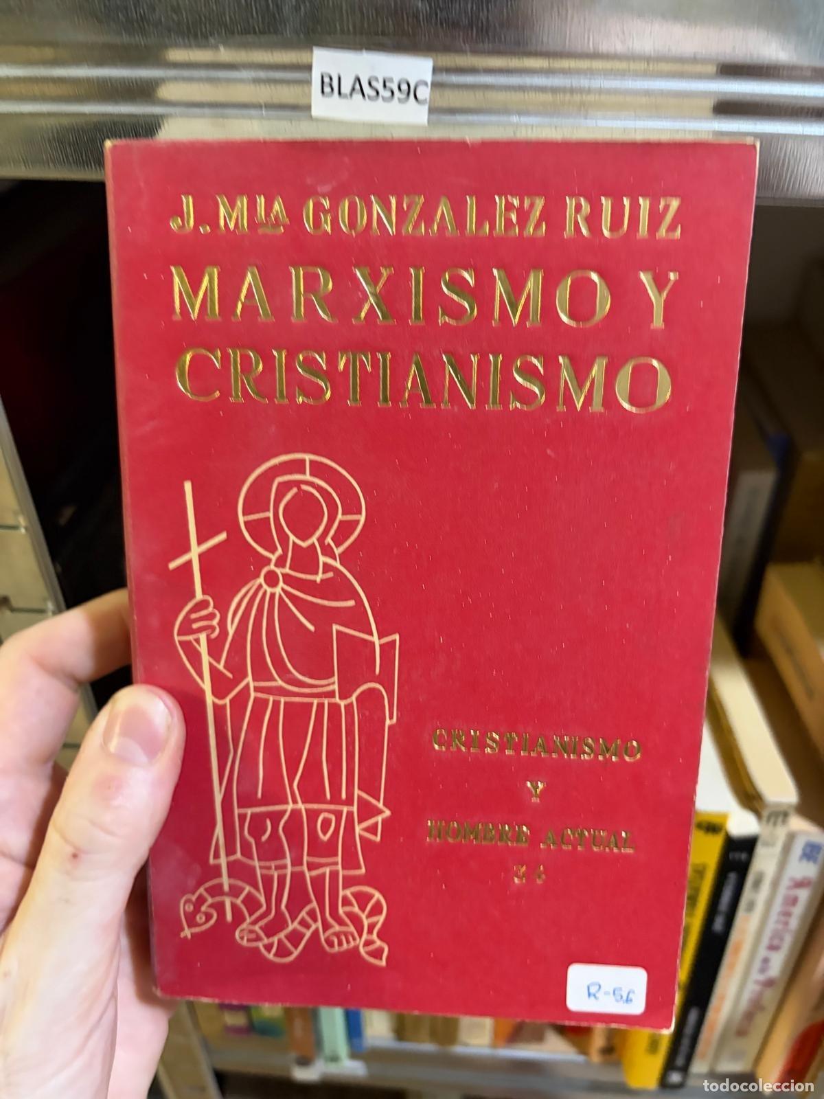 Libros de segunda mano: BLAS59C J. M.&ordf; Gonz&aacute;lez Ruiz Marxismo y cristianismo n.&ordm; 34