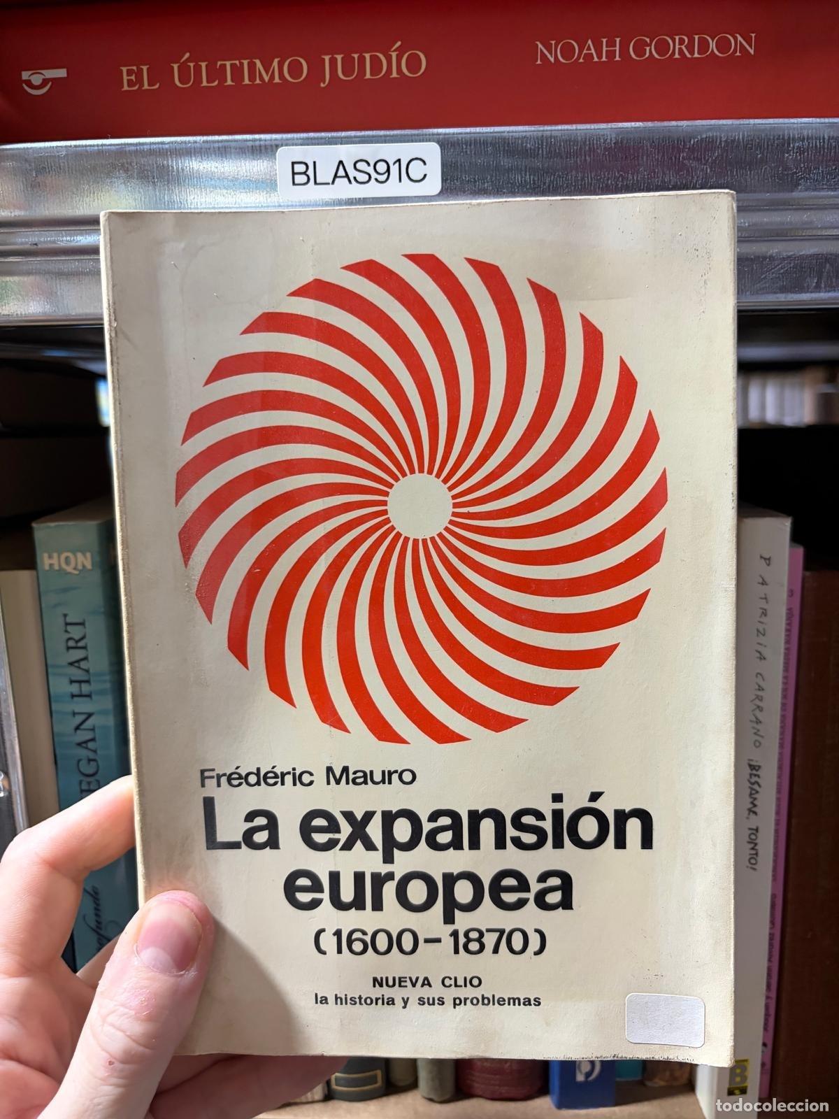 Libros de segunda mano: La expansi&oacute;n europea 1600-1870 Federico Mauro