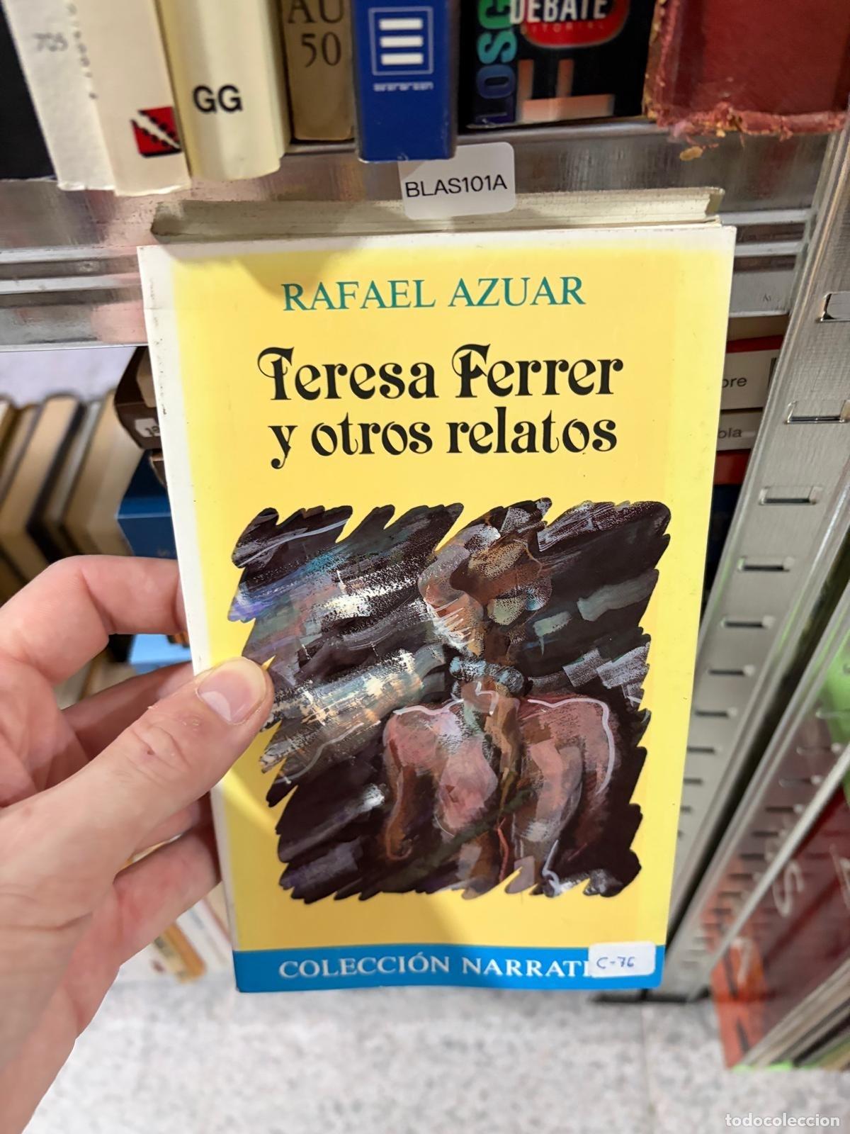 Libros de segunda mano: Rafael Az&uacute;ar Teresa Ferrer y otros relatos Colecci&oacute;n Narrativa