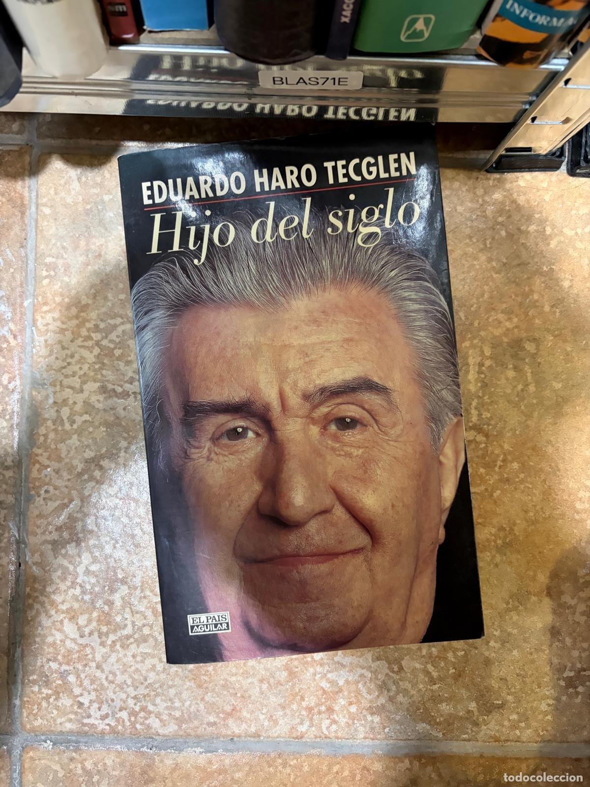 Libros de segunda mano: BLAS71E Eduardo Haro Tecglen Hijo del siglo El Pa&iacute;s Aguilar