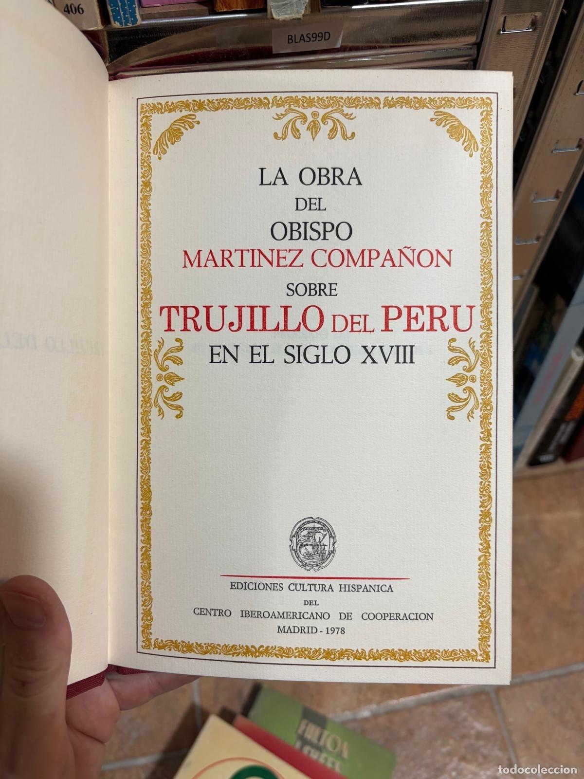 Libros de segunda mano: BLAS99D La obra del obispo Mart&iacute;nez Compa&ntilde;&oacute;n sobre Trujillo del Per&uacute; en el siglo XVIII Cultura