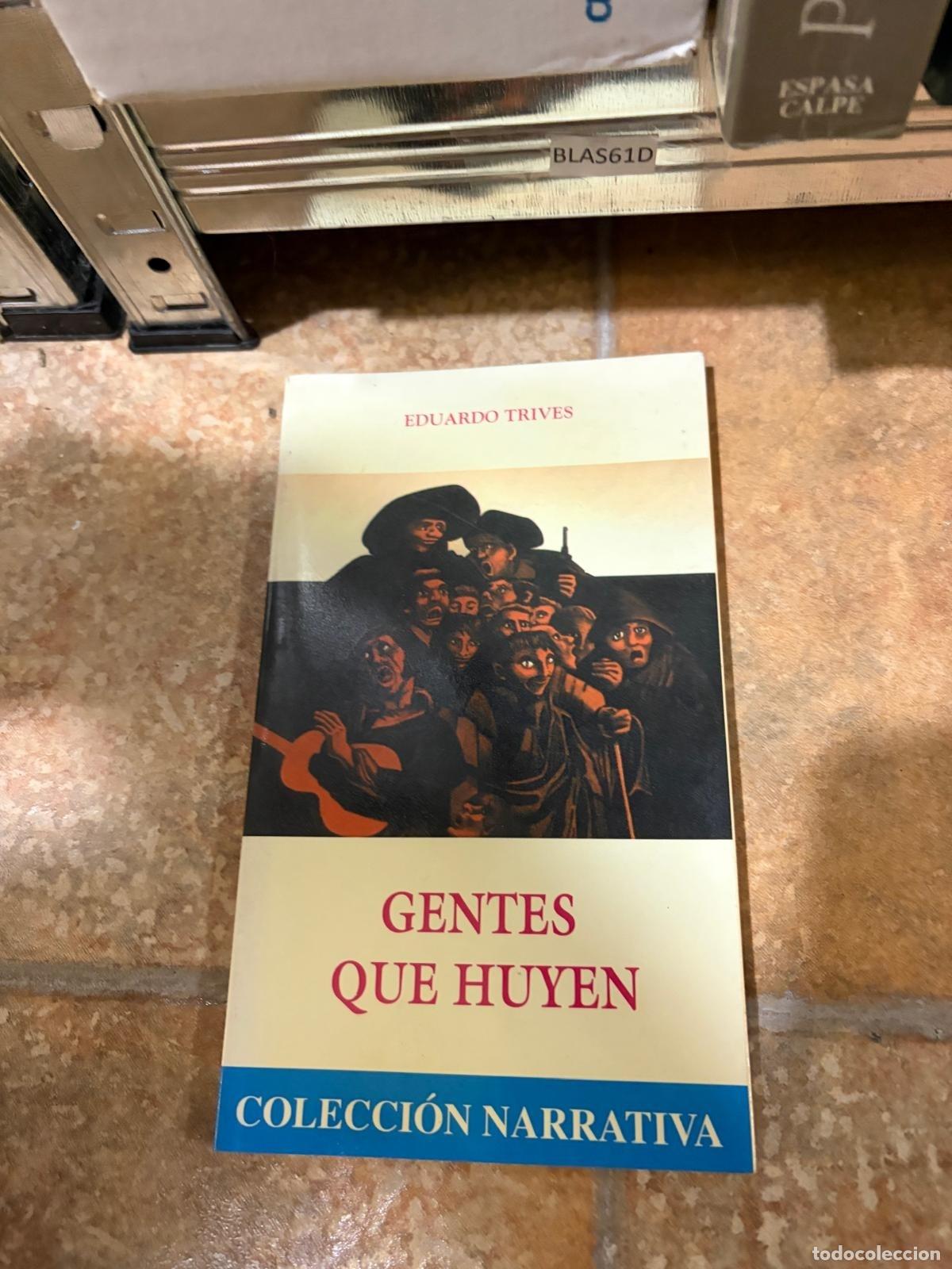 Libros de segunda mano: Eduardo Trives Gentes que huyen Colecci&oacute;n Narrativa