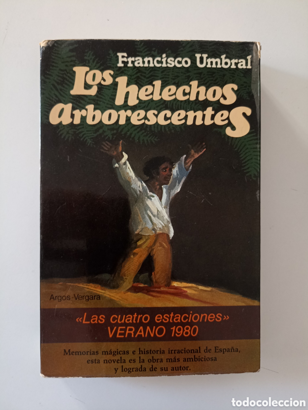 Libros de segunda mano: Francisco Umbral - Los helechos arborescentes (Argos Vergara, 1980) Primera edici&oacute;n