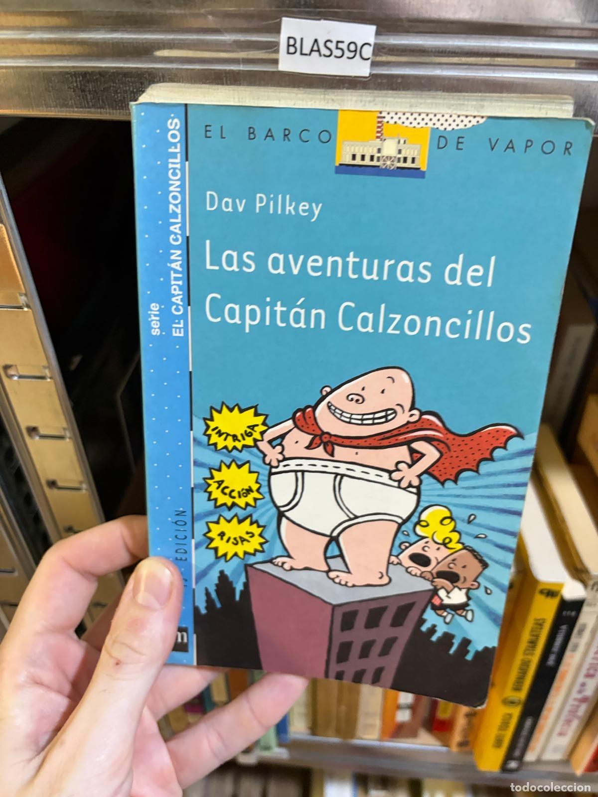 Libros de segunda mano: BLAS59C Dav Pilkey Las aventuras del Capit&aacute;n Calzoncillos El Barco de Vapor