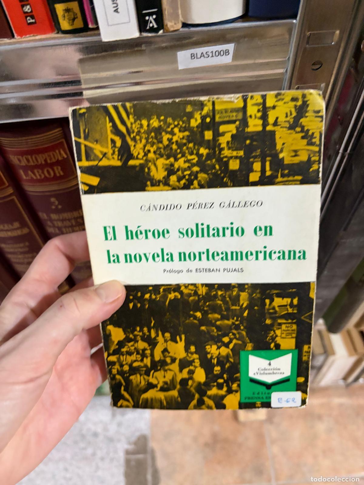 Libros de segunda mano: BLAS100B El h&eacute;roe solitario en la novela norteamericana C&aacute;ndido P&eacute;rez G&aacute;llego