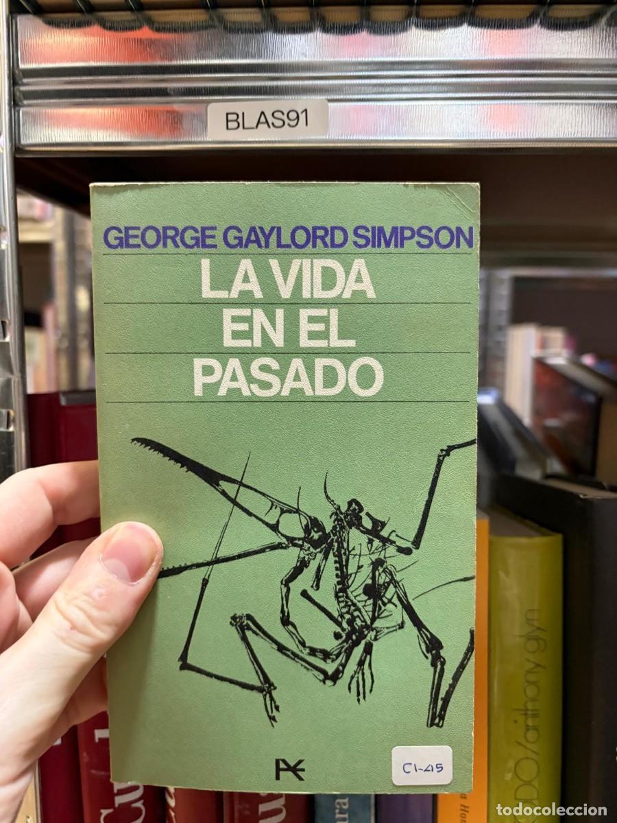 Libros de segunda mano: BLAS91 GEORGE GAYLORD SIMPSON LA VIDA EN EL PASADO