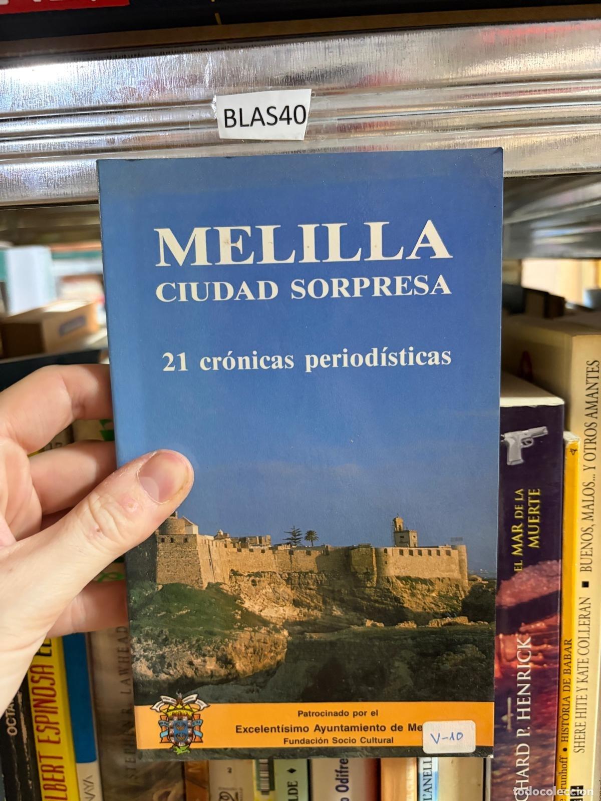 Libros de segunda mano: Melilla, ciudad sorpresa: 21 cr&oacute;nicas period&iacute;sticas