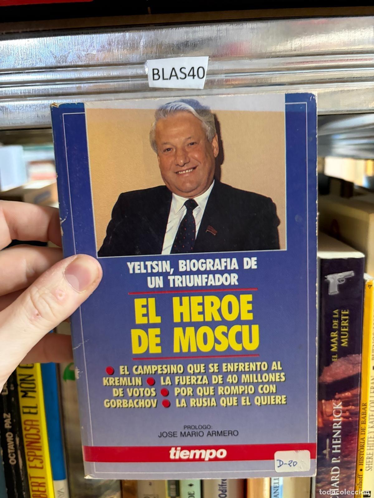 Libros de segunda mano: Yeltsin, biograf&iacute;a de un triunfador: El h&eacute;roe de Mosc&uacute;
