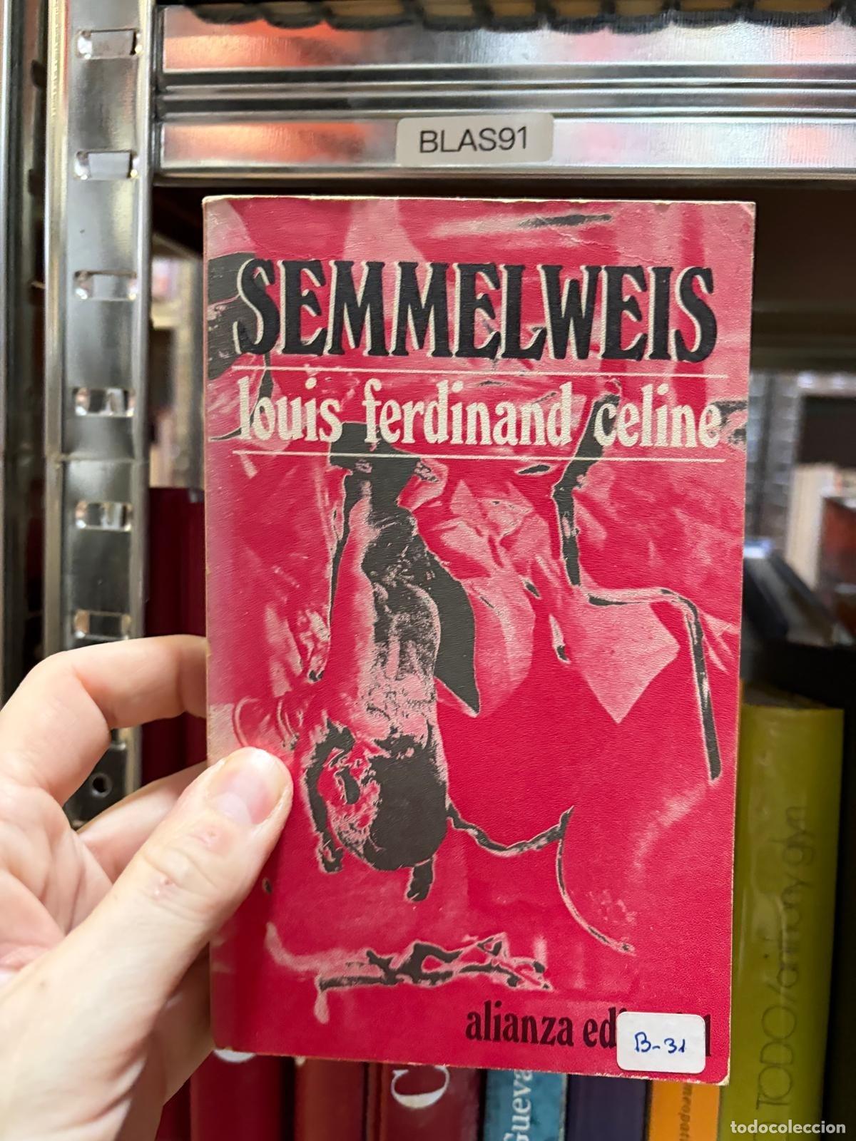 Libros de segunda mano: BLAS91 Semmelweis Louis-Ferdinand C&eacute;line