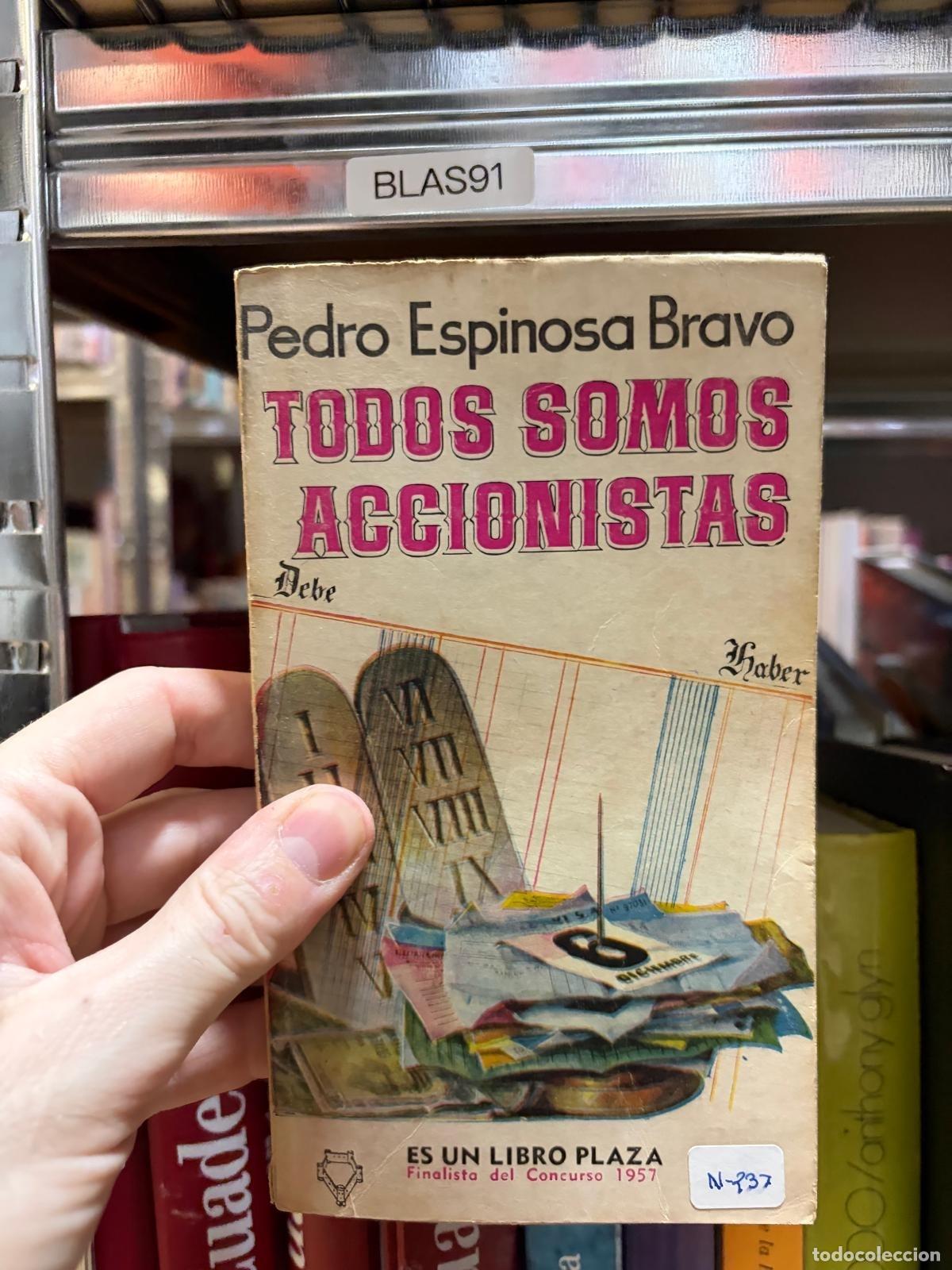 Libros de segunda mano: BLAS91 Todos somos accionistas Pedro Espinosa Bravo Es un Libro Plaza