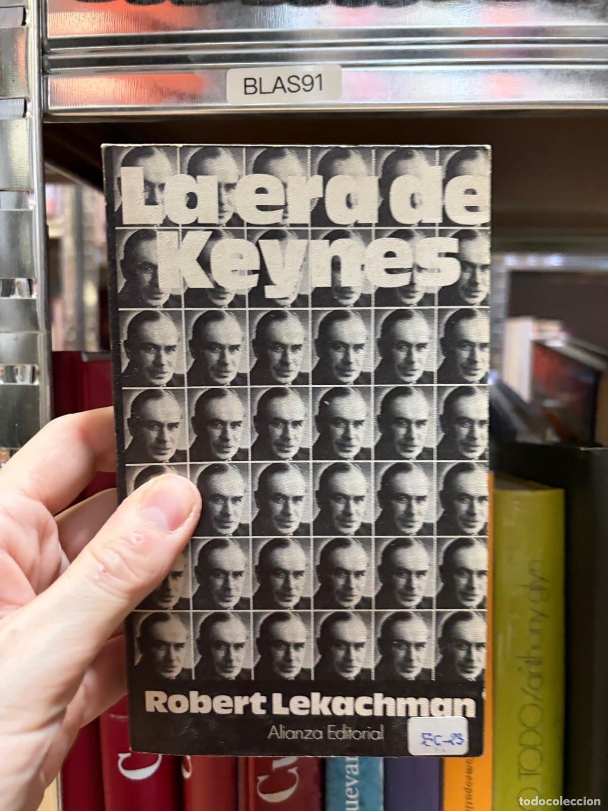 Libros de segunda mano: BLAS91 La era de Keynes Robert Lekachman Alianza Editorial