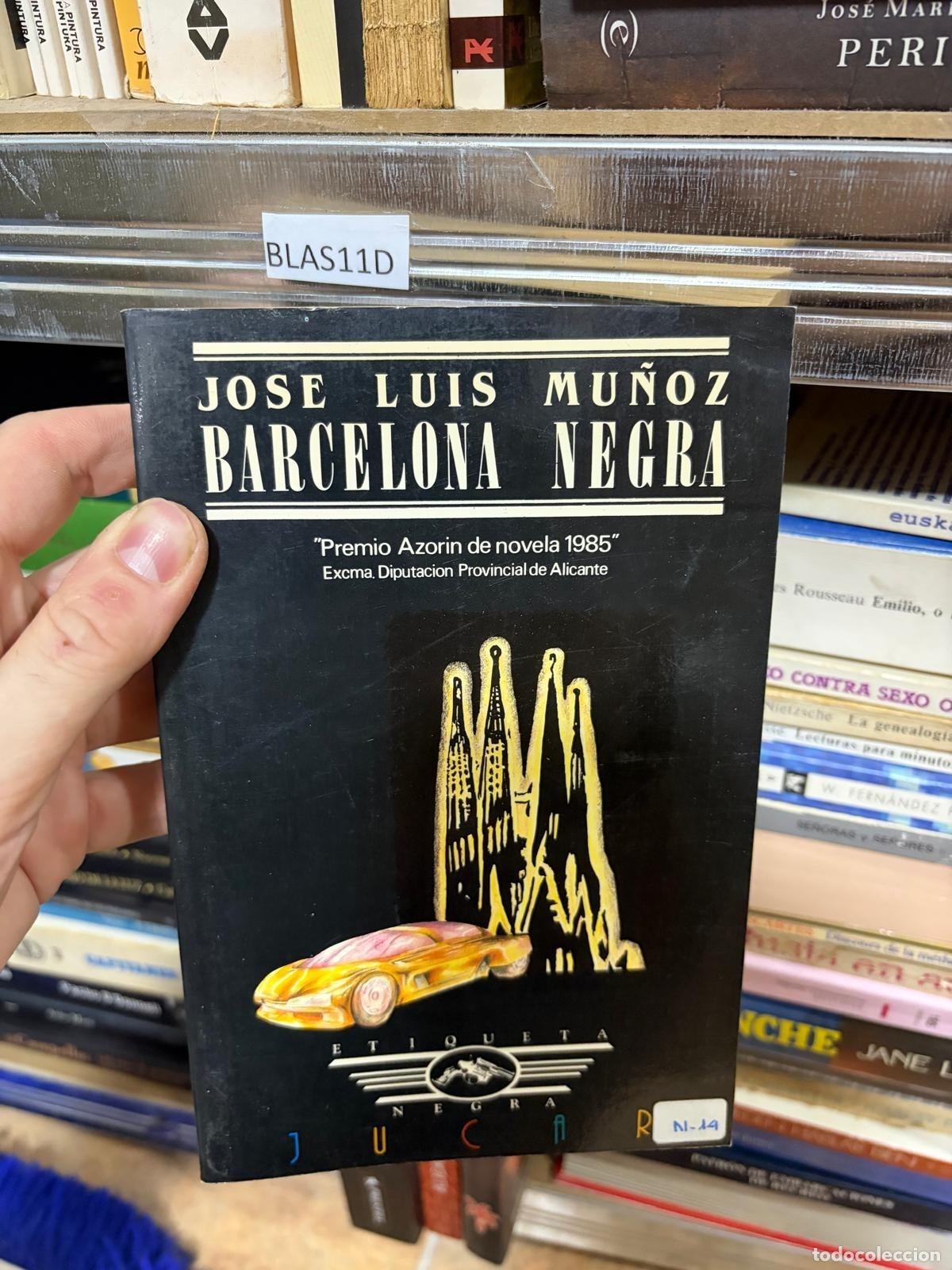 Libros de segunda mano: BLAS11D Barcelona negra Jos&eacute; Luis Mu&ntilde;oz J&uacute;car