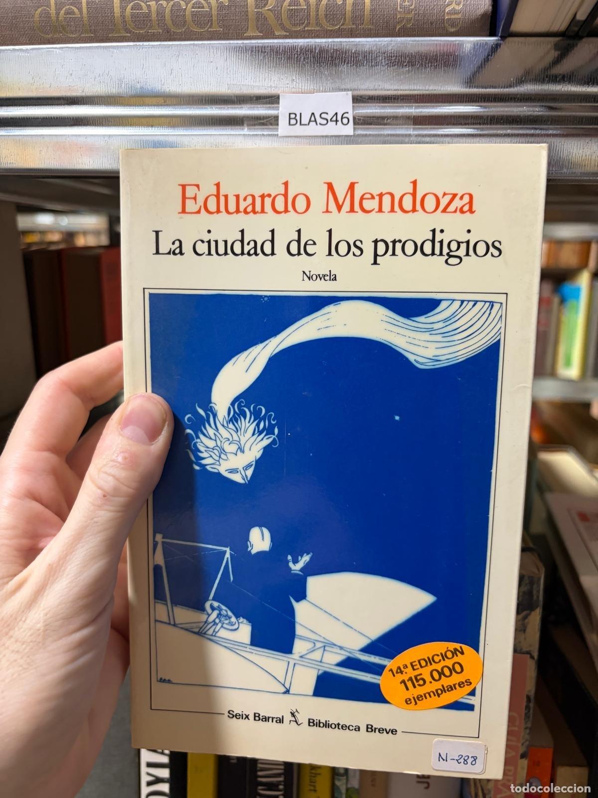 Libros de segunda mano: BLAS46 La ciudad de los prodigios Eduardo Mendoza Seix Barral