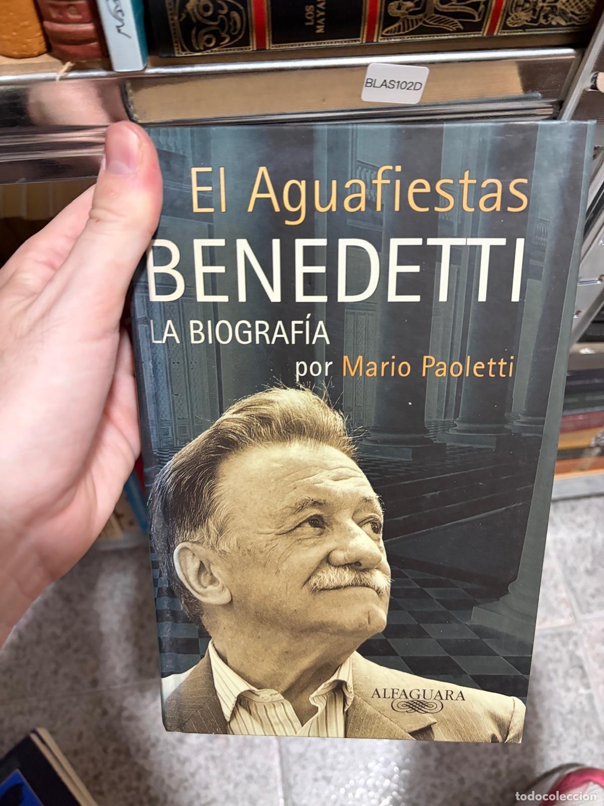 Libros de segunda mano: - El Aquafiestas. Benedetti: la biograf&iacute;a - -