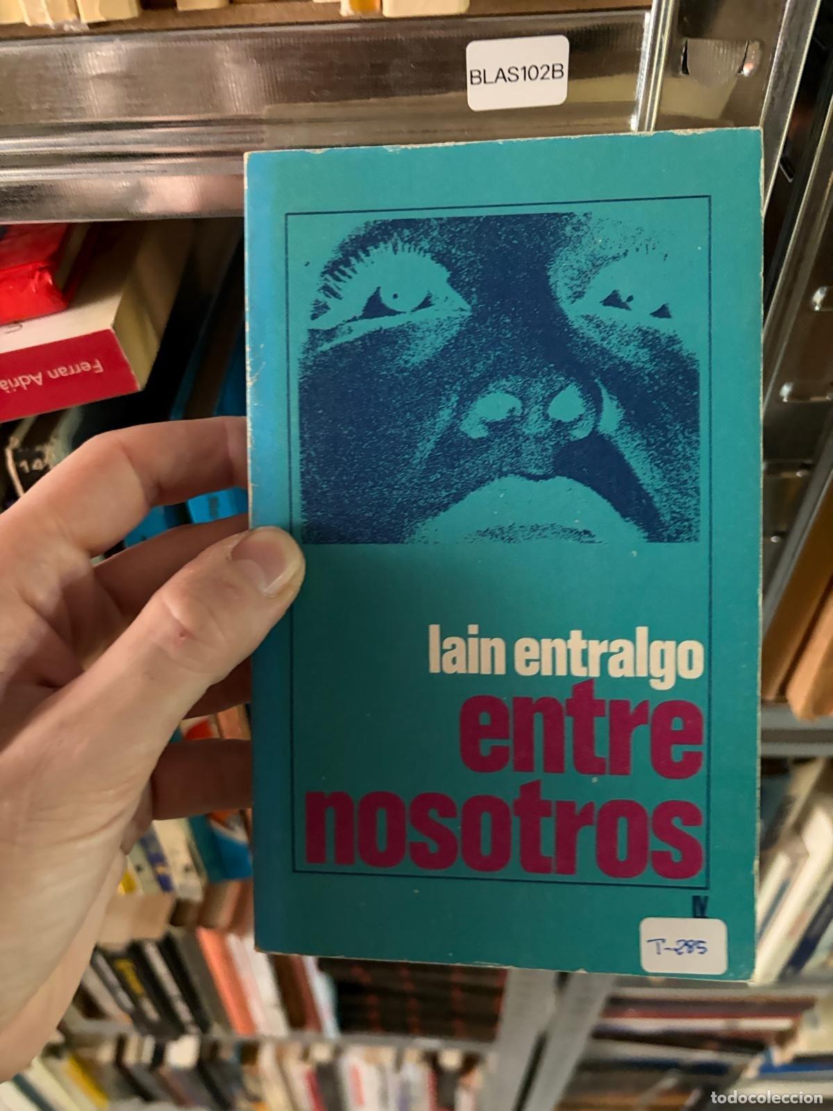 Libros de segunda mano: BLAS102B Entre nosotros Iain Entralgo Alianza Editorial