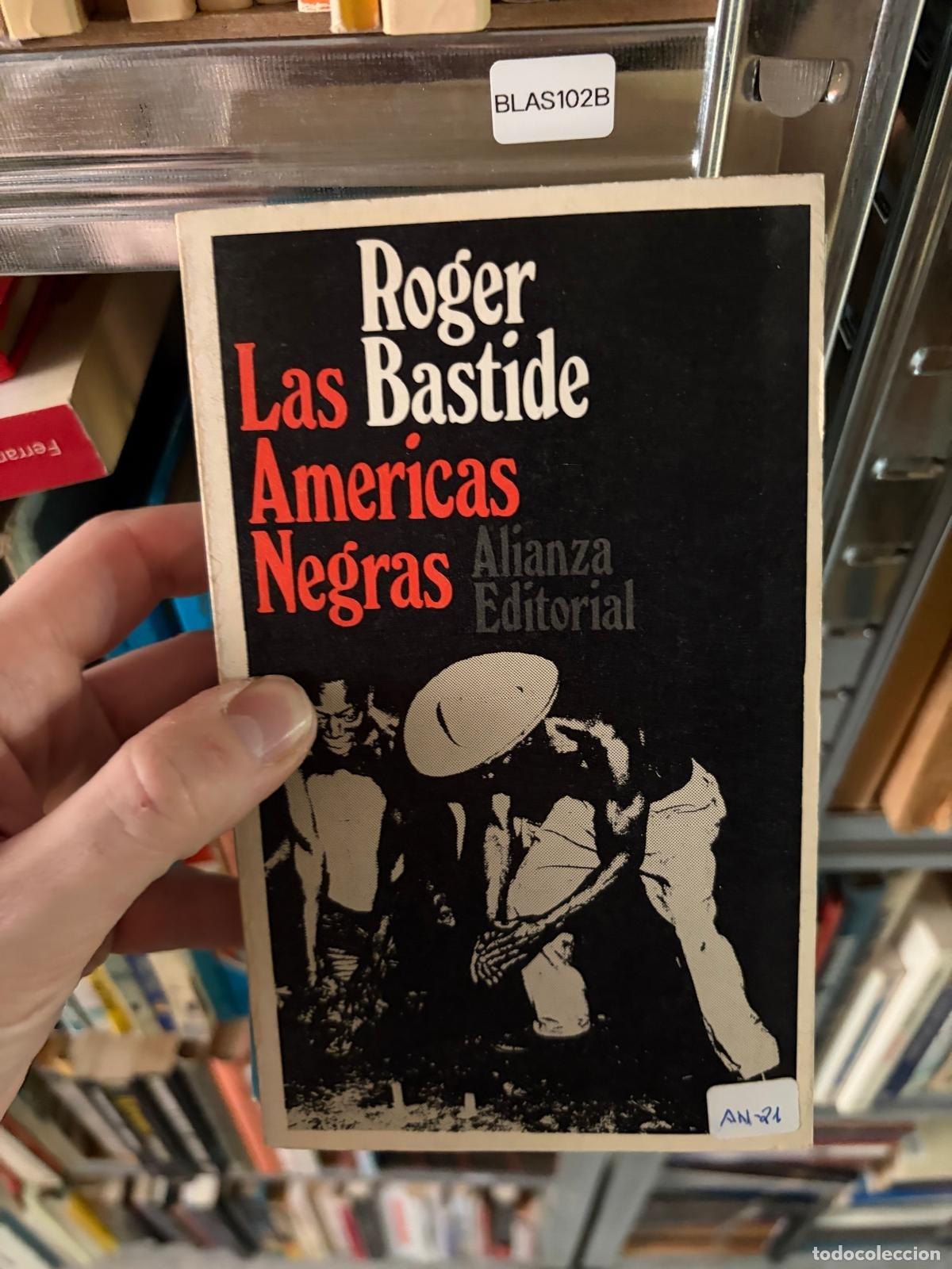 Libros de segunda mano: BLAS102B Las Am&eacute;ricas negras Roger Bastide Alianza Editorial