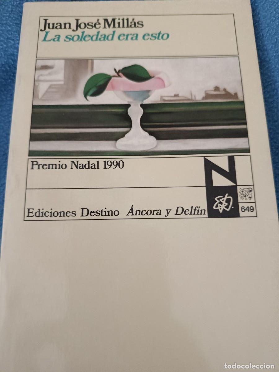 Libros de segunda mano: Juan Jos&eacute; Millas La soledad era esto Dedicatoria