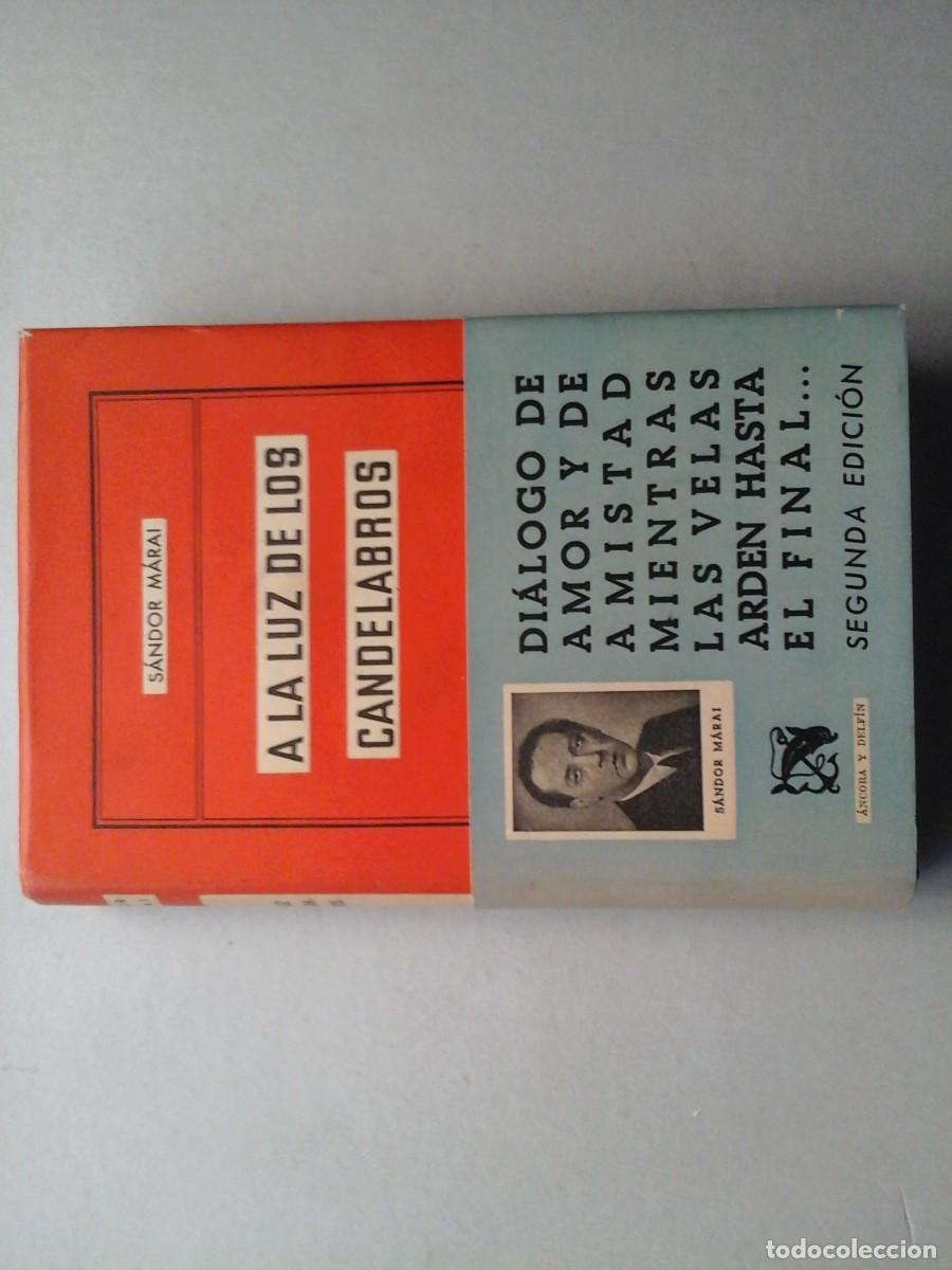 Libros de segunda mano: SANDOR MARAI. A LA LUZ DE LOS CANDELABROS. DESTINO 1951. LITERATURA EUROPEA. HUNGR&Iacute;A