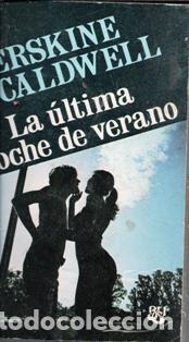 Libros de segunda mano: La &uacute;ltima noche de verano, Erskine Caldwell