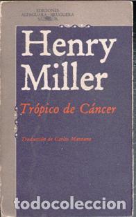 Libros de segunda mano: Tr&oacute;pico de C&aacute;ncer, Henry Miller