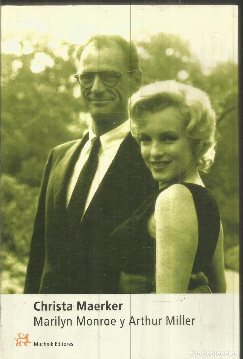 Libros de segunda mano: CHRISTA MAERKER. MARILYN MONROE Y ARTHUR MILLER. MUCHNIK EDITORES. PRIMERA EDICION
