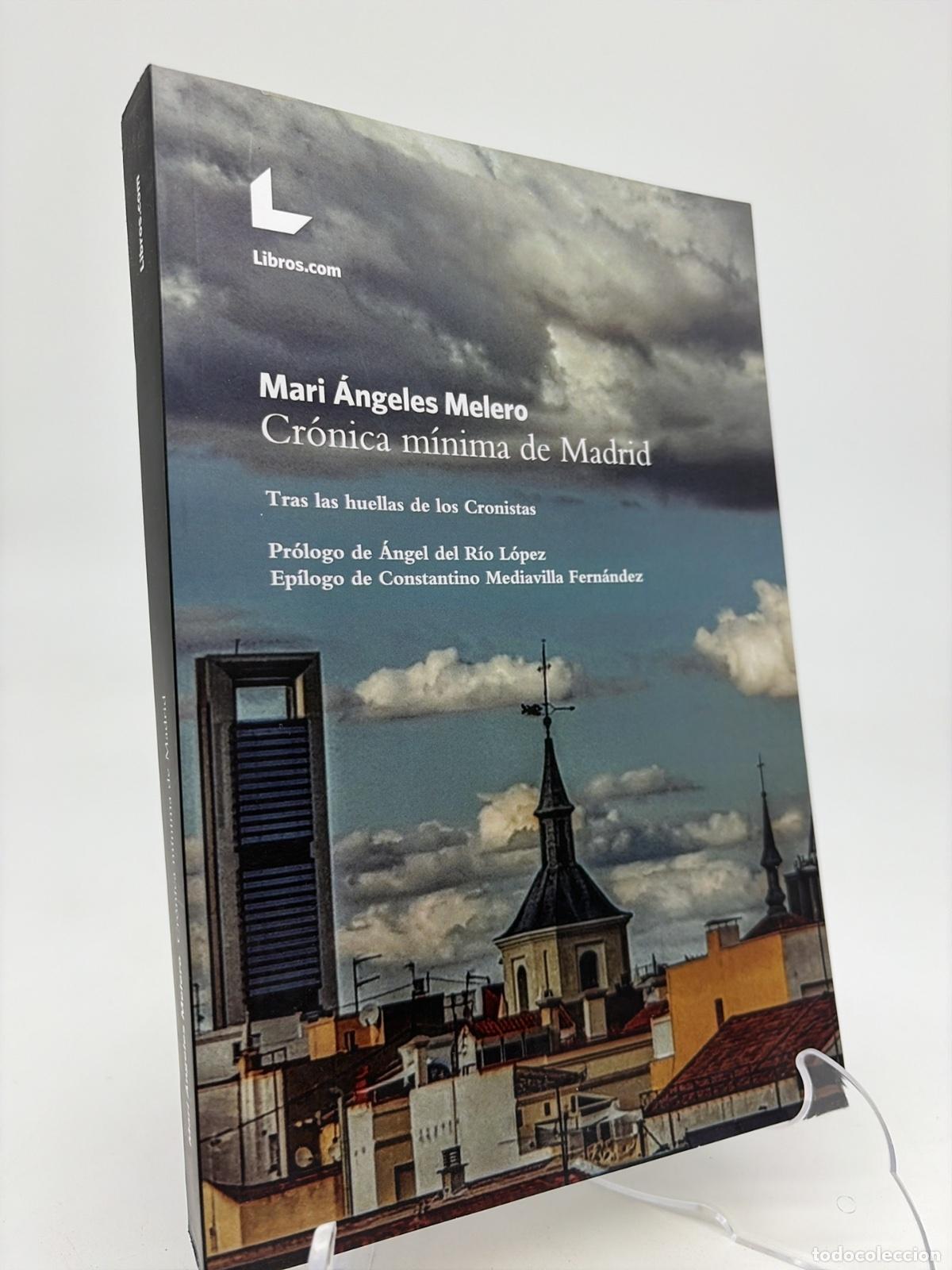 Libros de segunda mano: Cr&oacute;nica m&iacute;nima de Madrid | Mar&iacute;a &Aacute;ngeles Melero Apeztegu&iacute;a | Libros.com | 2020