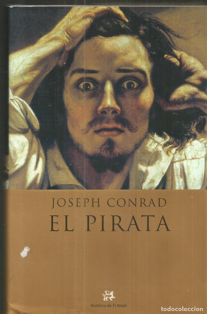 Libros de segunda mano: JOSEPH CONRAD. EL PIRATA. EL ALEPH. PRIMERA EDICION