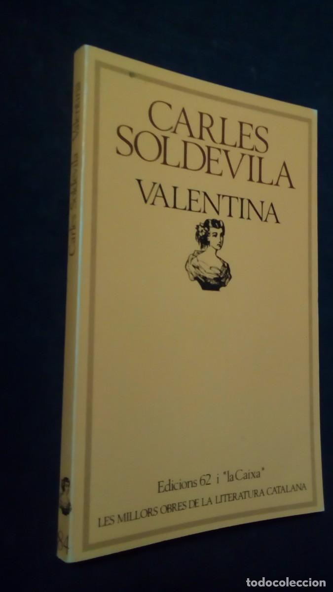 Libros de segunda mano: SOLDEVILA, Carles - VALENTINA - Barcelona 1982-LIBRO COMO NUEVO-EN CATAL&Aacute;N