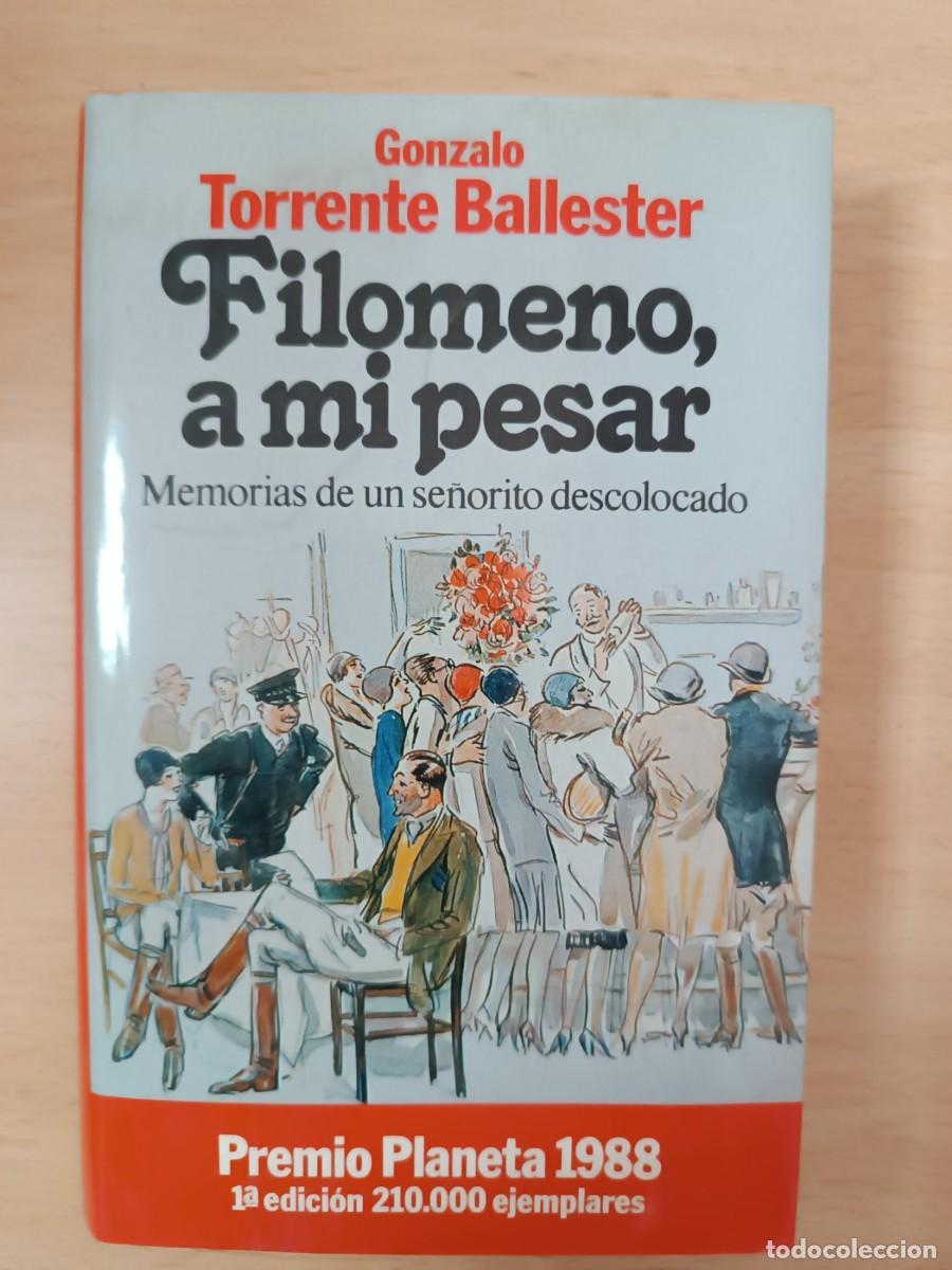 Libros de segunda mano: Filomeno, a mi pesar Memorias de un se&ntilde;orito descolocado Gonzalo Torrente Ballester