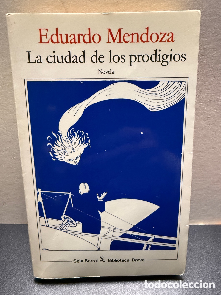 Second hand books: Eduardo Mendoza - La Ciudad De Los Prodigios