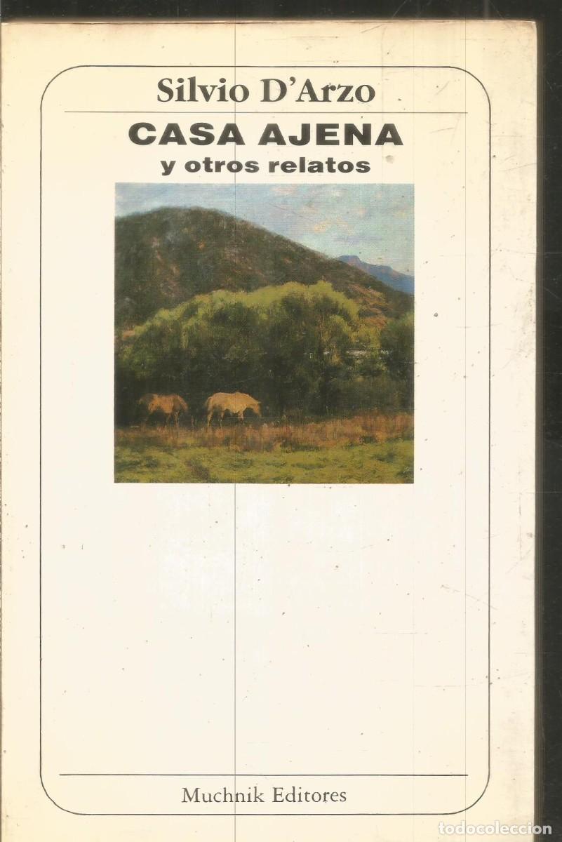 Libros de segunda mano: SILVIO D'ARZO. CASA AJENA Y OTROS RELATOS. MUCHNIK EDITORES. PRIMERA EDICION