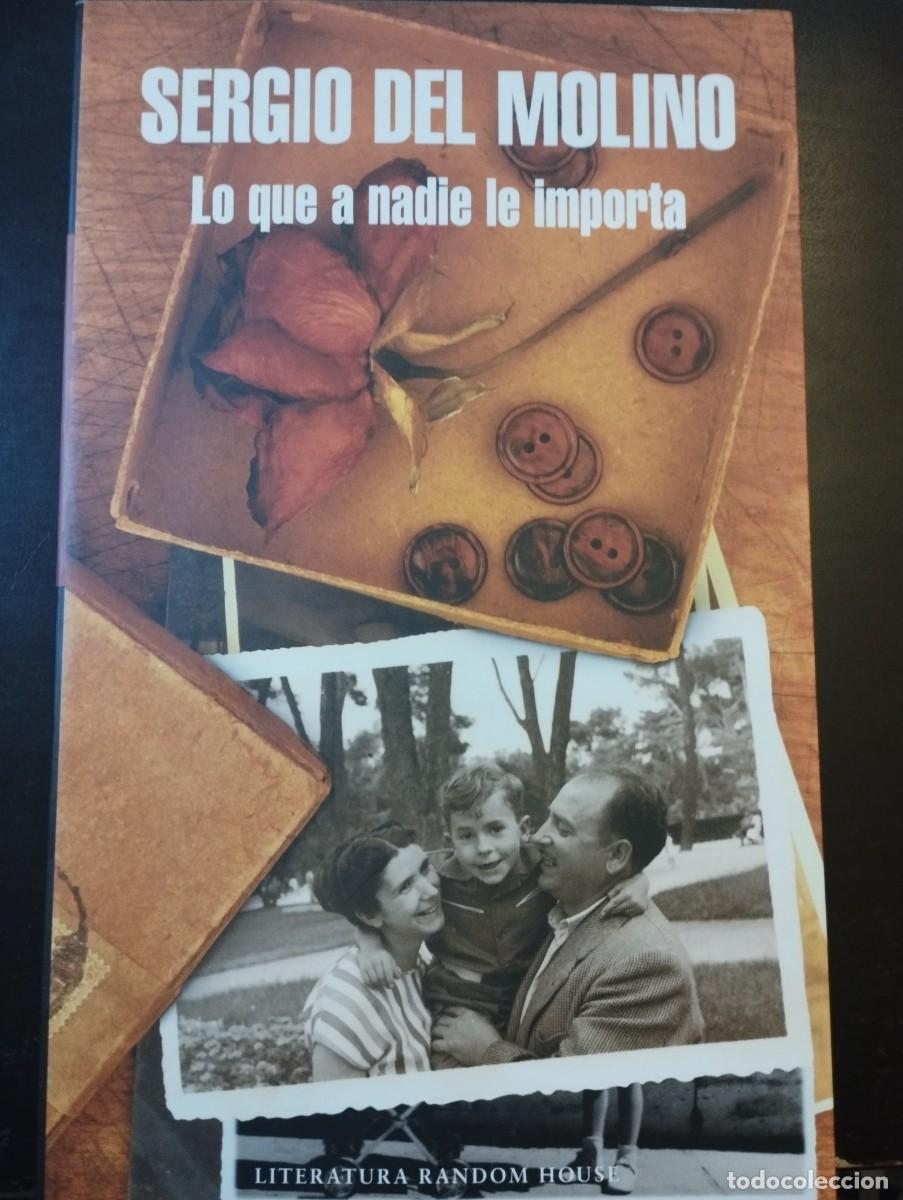 Libros de segunda mano: LO QUE A NADIE LE IMPORTA (SERGIO DEL MOLINO, PRH)