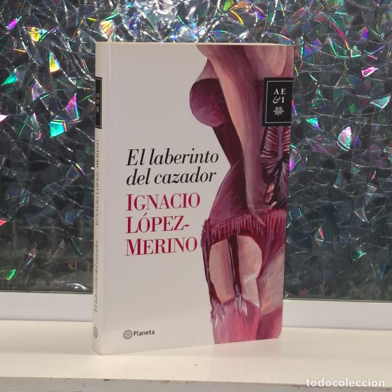 Libros de segunda mano: El Laberinto del Cazador - Ignacio L&oacute;pez-Merino - Planeta - Autores Espa&ntilde;oles e Iberoamericanos