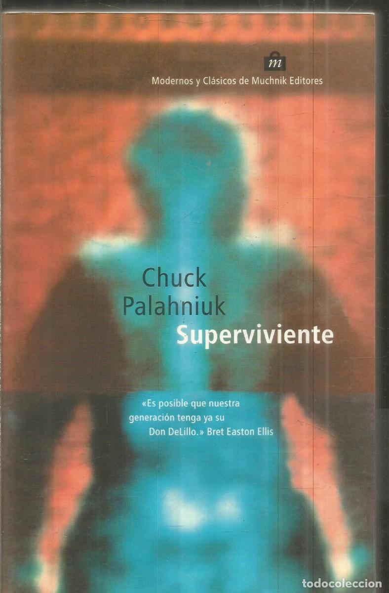 Libros de segunda mano: CHUCK PALAHNIUK. SUPERVIVIENTE. MUCHNIK. PRIMERA EDICION
